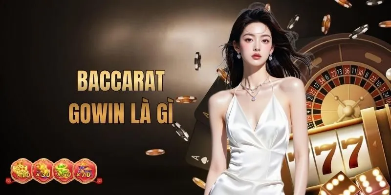 Baccarat GOWIN Là Gì? Luật Chơi Chi Tiết Và Cách Đọc Kết Quả