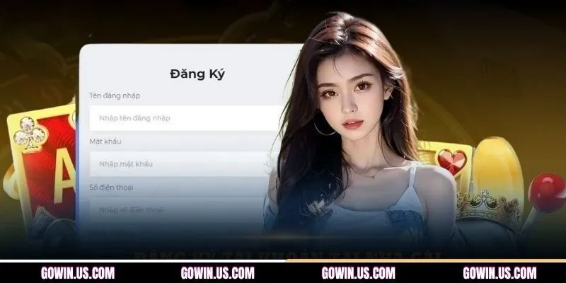Hướng dẫn đăng ký GOWIN 3 bước cụ thể