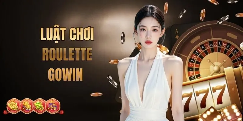 Luật Chơi Roulette GOWIN Và Các Loại Cược Phổ Biến Nhất